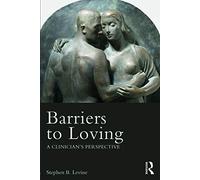 Barriers to Loving: A Clinician's Perspective