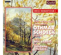 Barritt/Edwards - Othmar Schoeck: Swiss Romanticism I