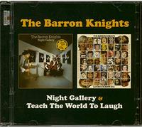 Barron Knights - Night Gallery/Teach The World To Laugh