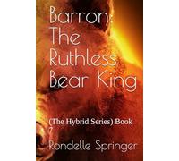 Barron: The Ruthless Bear King: (The Hybrid Series) Book 7