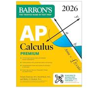 Barron's Ap Prep Ser.: AP Calculus Premium, 2026: Prep Book with 12 Practice ...
