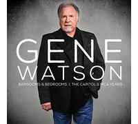 Barrooms & Bedrooms: Capitol & Mca Years by Gene Watson
