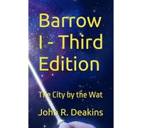 Barrow I - Third Edition: The City by the Wat