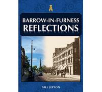 Barrow-in-Furness Reflections