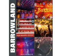Barrowland : The inside story of Glasgow’s beloved ballroom