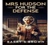 Barry Brown Mrs. Hudson For The Defense Paperback Book Barry Brown Multicolor