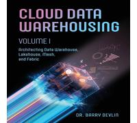 Barry Devlin Cloud Data Warehousing Volume I Paperback Book Barry Devlin Multicolor