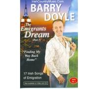 Barry Doyle - The Emigrants Dream 17 Irish Songs Of Emigration