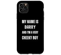 Barry Funny Joke Very Cheeky Boy For Family or Friends Case for iPhone 11 Pro Max