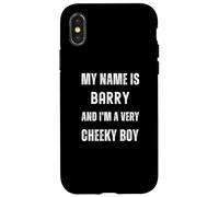 Barry Funny Joke Very Cheeky Boy For Family or Friends Case for iPhone X/XS