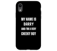 Barry Funny Joke Very Cheeky Boy For Family or Friends Case for iPhone XR