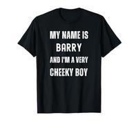 Barry Funny Joke Very Cheeky Boy for Family or Friends T-Shirt