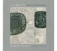 Barry Guy - J.S. Bach - Sonata in G Minor & Partita in B Minor; Barry Guy - Inachis