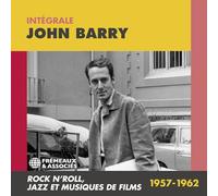 Barry, John - INTÉGRALE JOHN BARRY 1957-1962: ROCK N’ROLL, JAZZ ET MUSIQUES DE FILMS