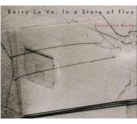 Barry Le Va: In a State of Flux