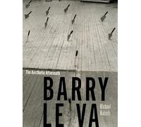 Barry Le Va: The Aesthetic Aftermath