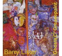 Barry Lister - Ghosts And Greasepaint