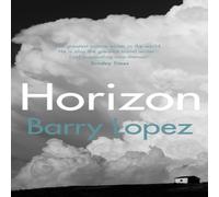 Barry Lopez Horizon Paperback Book Barry Lopez Multicolor