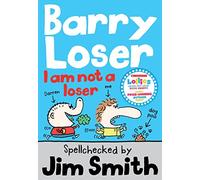 Barry Loser: I Am Not a Loser – A Roald Dahl Funny Prize-Winning Diary