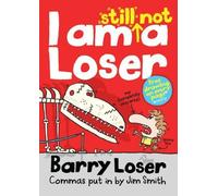 Barry Loser: I am Still Not a Loser by Jim Smith (2013-02-04)