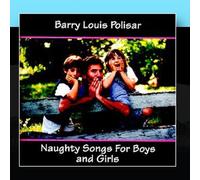 Barry Louis Polisar - Naughty Songs For Boys And Girls