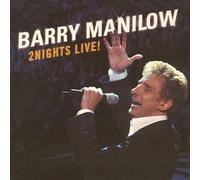 BARRY MANILOW - 2Nights Live