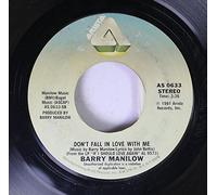 Barry Manilow 45 RPM Don't Fall In Love With Me / The Old Songs