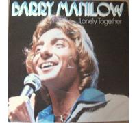 BARRY MANILOW - BARRY MANILOW-7"Single -Lonely Together/London,EX+
