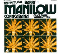 Barry Manilow - Copacabana / Can't Smile Without You [Vinyl Single 7'']