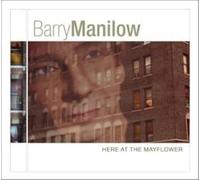 Barry Manilow - Here at the Mayflower