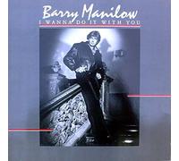 Barry Manilow - I WANNA DO IT WITH YOU LP (VINYL) UK ARISTA 1982