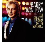 Barry Manilow - The Greatest Songs of the Seventies (2007) Audio CD