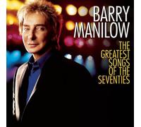 Barry Manilow - The Greatest Songs Of The Seventies