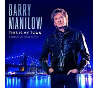 Barry Manilow - This Is My Town: Songs of New York [CD]