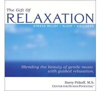 Barry Pitkoff M.S. - The Gift of Relaxation - Stress Relief * Sleep * Wellness