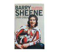 Barry Sheene 1950-2003: The Biography