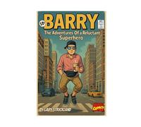BARRY-The Adventures of a Reluctant Superhero
