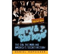 Barry & ‘the boys’: The CIA, the Mob, and America’s Secret History