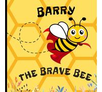 Barry The Brave Bee | Children's Short Story Book