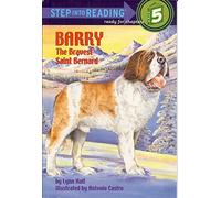 Barry: The Bravest Saint Bernard (Step into Reading a Step 4 Book Grades 2-4)