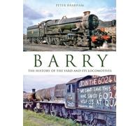 Barry: The History of the Yard and its Locomotives