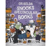 Barry Timms Griselda Snook’s Spectacular Books (Hardback)