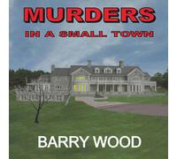 Barry Wood Murders in a Small Town Paperback Book Barry Wood Multicolor