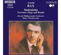 Barry Wordsworth - BAX: Sinfonietta / Overture, Elegy and Rondo