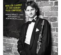 Barszcz - Music For Clarinet By 20th-Century Polish Composers