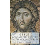 Jesus: Apocalyptic Prophet of the New Millennium