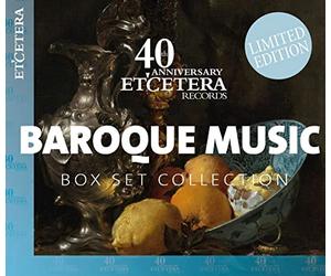 Bart Naessens, Rodolfo Richter, Vlad Weverbergh, BachPlus, Baroque Orchestra B'Rock, terra Nova Collective, Peter can Heyghen, Anne Mertens, Anne Catherin Bucher, Pieter Dirksen... - Etcetera 40th Anniversary: Baroque Collection