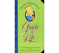 Bart Simpson's Guide to Life: A Wee Handbook for the Perplexed