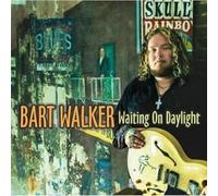 Bart Walker Waiting On Daylight (CD) Album