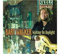Bart Walker Waiting On Daylight (CD) Album